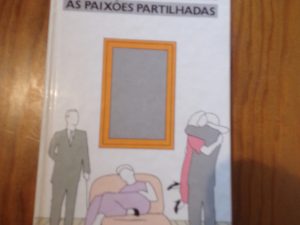 AS PAIXÕES PARTILHADAS   Félicien Marceau