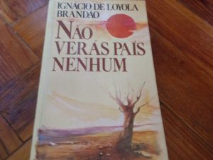 Não Verás País Nenhum Ignácio de Loyola Brandão