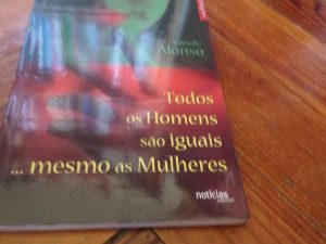 Todos os Homens São Iguais... Mesmo as Mulheres de Isabelle Alonso