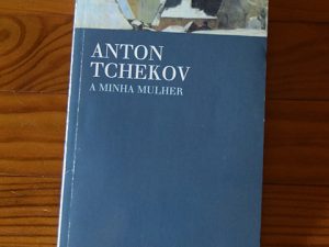 A Minha Mulher de Anton Tchecov