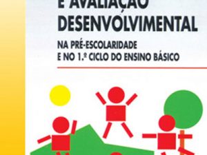 Programação e Avaliação Desenvolvimental , Na Pré-Escolaridade e no 1º Ciclo do Ensino Básico Alberto B. Sousa, Alberto B. Sousa
