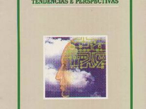 Conhecer, As Ciências Cognitivas - Tendências e Perspectivas Francisco Varela