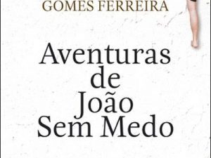 Aventuras de João Sem Medo, José Gomes Ferreira