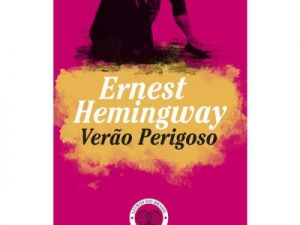 Verão Perigoso , Ernest Hemingway