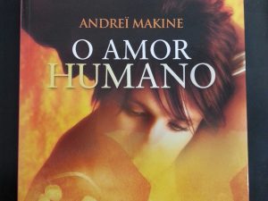 O Amor Humano de Andreï Makine