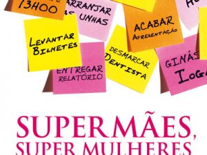 Super Mães, Super Mulheres Katherine Ellison