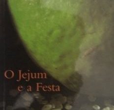 O JEJUM E A FESTA Autor: Anita Desai Colecção: Gradiva