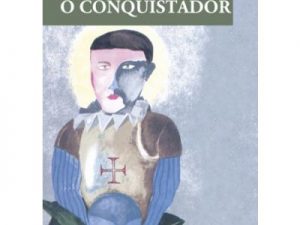 O Conquistador Almeida Faria