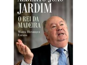 Alberto João Jardim - O Rei da Madeira Maria Henrique Espada