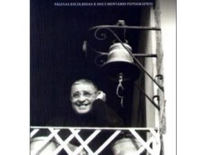 Padre Américo - Páginas Escolhidas e Documentário Fotográfico Padre Américo