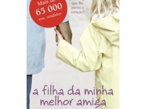 A Filha da Minha Melhor Amiga Dorothy Koomson