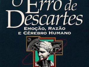 O Erro de Descartes António Damásio