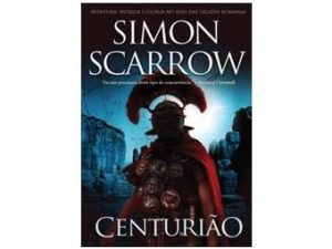 Centurião Saga da Águia Vol 8 Simon Scarrow
