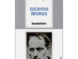 Escritos Íntimos de Charles Baudelaire