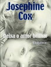 Deixa o Amor Brilhar Josephine Cox