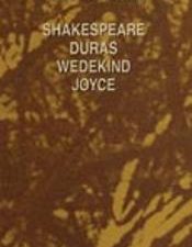 Jacques Lacan, Shakespeare, Duras, Wedekind, Joyce