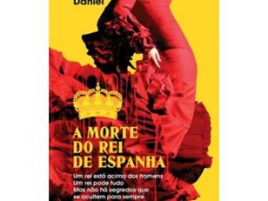 A Morte do Rei de Espanha Carlos Daniel