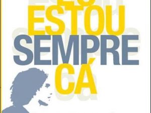 Eu Estou Sempre Cá Maria de Lurdes Candeias