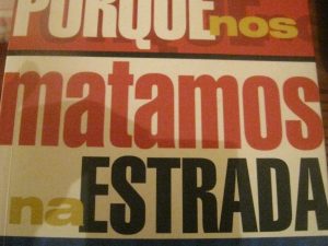 Porque nos Matamos na Estrada ... e como o evitar