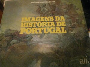 Imagens da História de Portugal – José Hermano Saraiva
