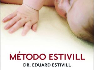 Método Estivill: Um Guia Rápido para os Pais Ensinarem os Filhos a Dormir Eduard Estivill