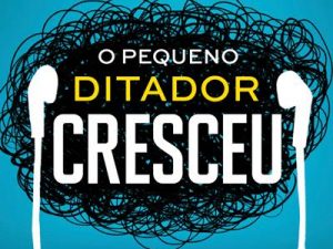 O Pequeno Ditador Cresceu Javier Urra