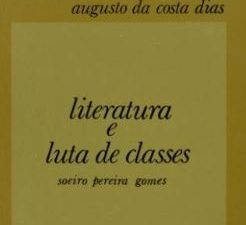 Literatura e Luta de Classes Soeiro pereira gomes de Augusto da Costa Dias