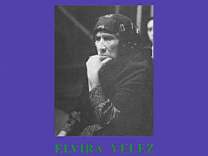 ELVIRA VELEZ, biografia da Artista