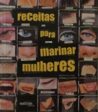 Receitas para marinar mulheres- Manuel Ribeiro
