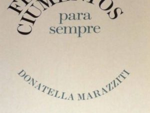 E Viveram Felizes e Ciumentos Para Sempre de Donatella Marazziti