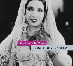 Longe de Veracruz de Enrique Vila-Matas  edição: Assírio & Alvim, setembro de 2014