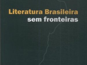 Literatura Brasileira Sem Fronteiras Vania Pinheiro Chaves