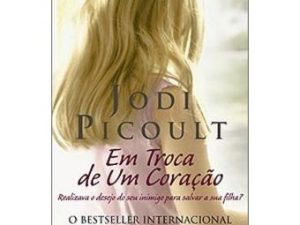 Em Troca de um Coração de Jodi Picoult