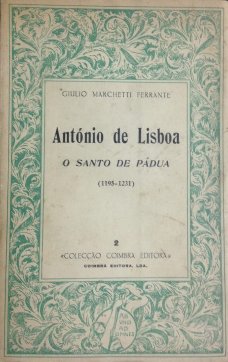 António de Lisboa: O Santo de Pádua (1195-1231) António de Lisboa: O Santo de Pádua