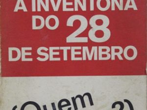 A Inventona do 28 de Setembro (Quem a Fez?)