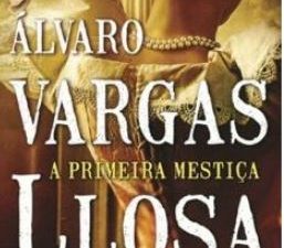 A Primeira Mestiça Alvaro Vargas Llosa