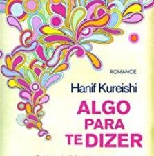 Algo Para te Dizer de Hanif Kureishi