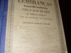 ALMANACH DE LEMBRANÇAS LUSO-BRASILEIRO PARA O ANO 1859 - ALEXANDRE MAGNO DE CASTILHO  Com 139 artigos e 99 gravuras.  Lisboa, Imprensa Nacional, 1858- In. 8º de 383 págs. Enc.  Profusamente ilustrado.
