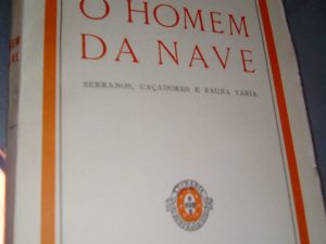 RIBEIRO (AQUILINO) - O HOMEM DA NAVE. Serranos,caçadores e fauna vária. Livraria Bertrand. Lisboa. 1955. In- 8º de 306-I págs. Broch