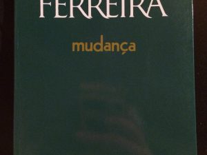 Virgílio Ferreira, Mudança e Invocação ao meu corpo
