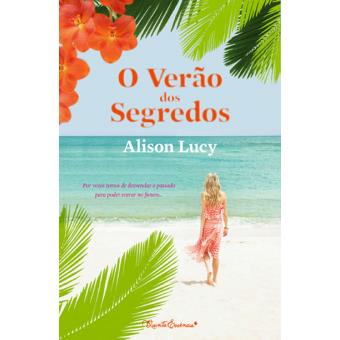 O Verão dos Segredos de Alison Lucy; Tradução: Maria João Vieira