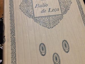 O Balio de Leça Autor: Arnaldo Gama Edição "Empresa Lusitana Editora", de 1913, 231 páginas. Dimensões: 11.0 x 16.0 cm