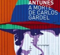 A Morte de Carlos Gardel Livro de Bolso de António Lobo Antunes