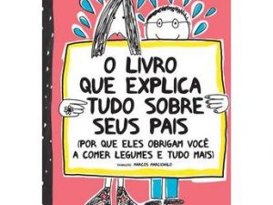 O Livro Que Explica Tudo Sobre os Pais Françoize Boucher