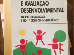 Programação e Avaliação Desenvolvimental Na Pré-Escolaridade e no 1º Ciclo do Ensino Básico de Alberto B. Sousa