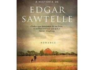 A História de Edgar Sawtelle de David Wroblewski