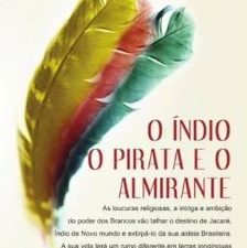 O Índio O Pirata e o Almirante de Pascale Malinowski