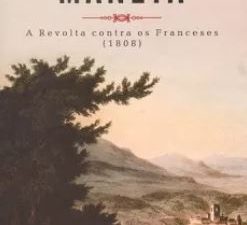 Ir Pró Maneta A Revolta Contra os Franceses (1808) de Vasco Pulido Valente