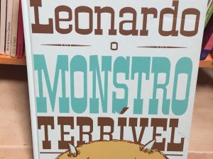 Leonardo, O Monstro Terrível de Mo Willems; Tradução: Rui Lopes