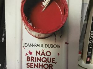Não Brinque, Senhor Tanner de Jean-Paul Dubois